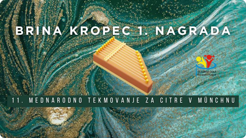  Brina Kropec, 1. nagrada na 11. mednarodnem tekmovanju za citre